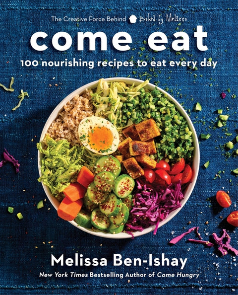 Come Eat: 100 Nourishing Recipes to Eat Every Day - Ingram