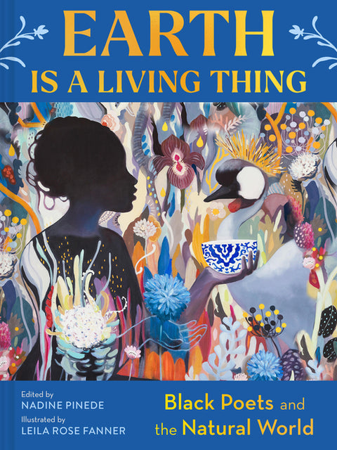Earth Is a Living Thing: Black Poets and the Natural World