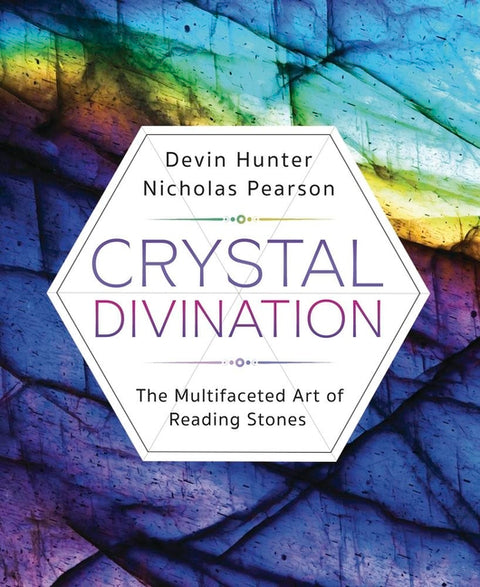 Crystal Divination: The Multifaceted Art of Reading Stones - Ingram
