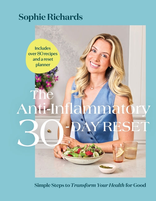 The Anti-Inflammatory 30-Day Reset: Simple Steps to Transform Your Hea ...
