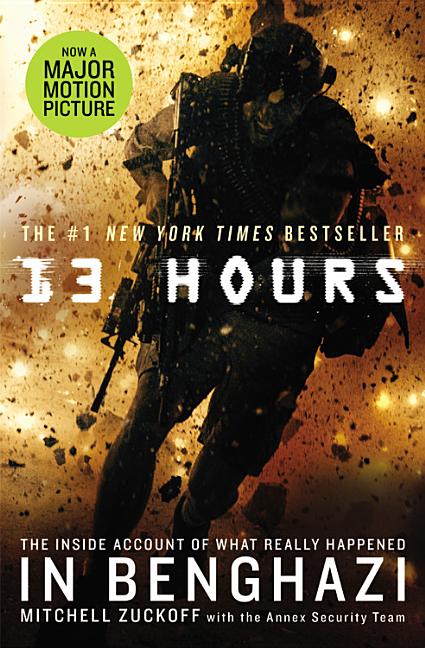 13 Hours: The Inside Account of What Really Happened in Benghazi - Ingram