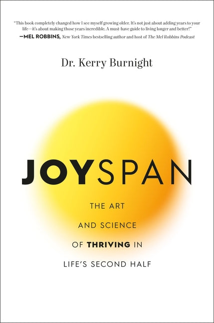 Joyspan: The Art and Science of Thriving in Life's Second Half - Ingram