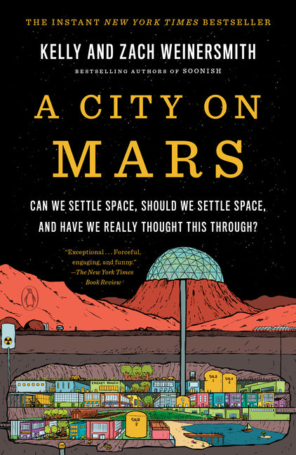 City on Mars: Can We Settle Space, Should We Settle Space, and Have We Really Thought This Through? - Ingram