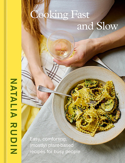 Cooking Fast and Slow: Easy, Comforting, (Mostly) Plant-Based Recipes for Busy People [A Cookbook] - Ingram