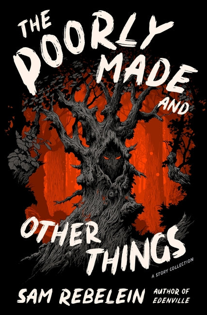 Poorly Made and Other Things: A Story Collection - Ingram