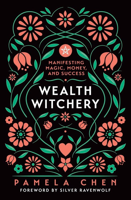 Wealth Witchery: Manifesting Magic, Money, and Success - Ingram