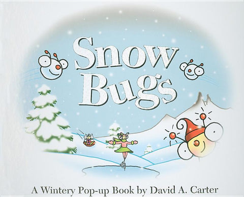 Snow Bugs: A Wintery Pop-Up Book - Ingram