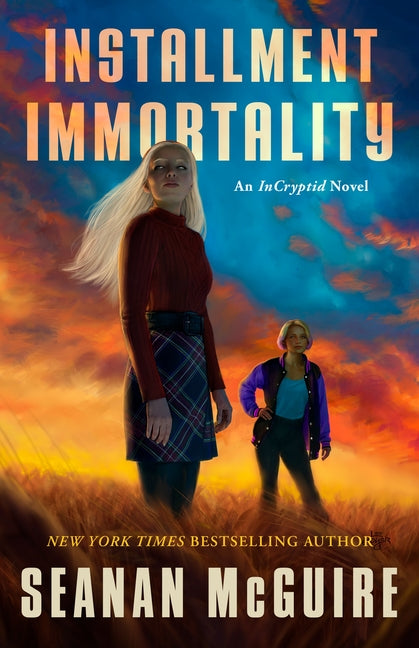Installment Immortality: An Incryptid Novel - Ingram
