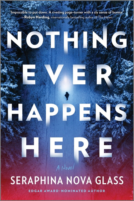 Nothing Ever Happens Here: A Thriller (Original) - Ingram
