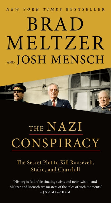 Nazi Conspiracy: The Secret Plot to Kill Roosevelt, Stalin, and Churchill - Ingram
