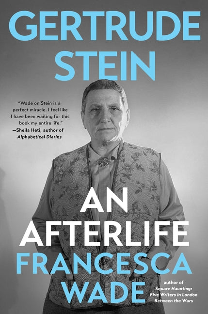 Gertrude Stein: An Afterlife - Ingram