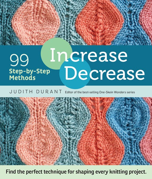 Increase, Decrease: 99 Step-By-Step Methods; Find the Perfect Techniqu ...