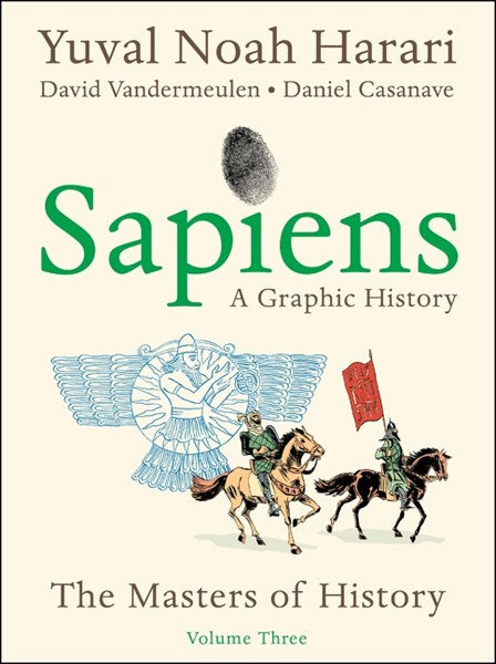 Sapiens: A Graphic History Vol. 3: The Masters of History